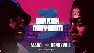 WOTS - MANO VS KENNYWILL