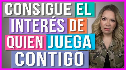 ¿Conseguir el Interés de quien solo juega contigo? | Sí es posible