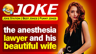 A funny joke about the anesthesia lawyer and his beautiful wife