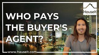 Who Pays the Buyer’s Agent?