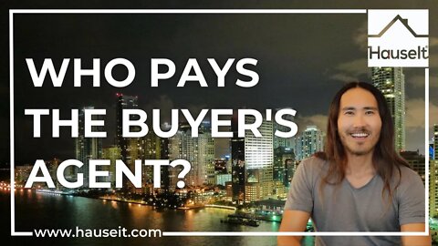 Who Pays the Buyer’s Agent?