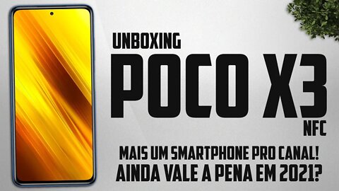 MEU NOVO POCO X3! | Unboxing Poco X3 NFC do canal! | Ainda vale a pena em 2021?