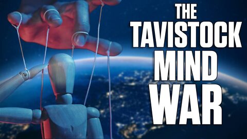 Deep Dive on Tavistock: The Institution Of Mass Brainwashing & Social Engineering