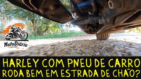 Moto com Pneu de Carro roda bem em ESTRADA de CHÃO?