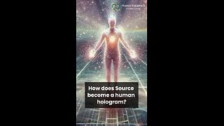 How does Consciousness/Source downstep into a hologram?