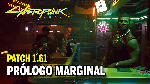 Cyberpunk 2077 PATCH 1.61 (Xbox One Fat) - Prólogo Marginal