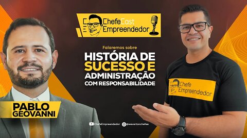 ChefeCast PABLO GEOVANNI Prefeito da Cidade de Campos Belos GO | História de Sucesso e Administração