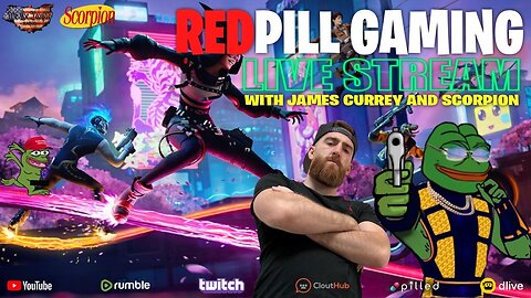 Red Pill Gaming w/ Scorpion7.0 and James from We The People Radio