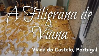 🇵🇹 A FAMOSA FILIGRANA DE VIANA DO CASTELO EM PORTUGAL | GoEuropa