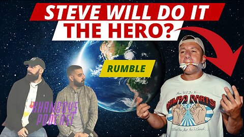 Steve Will Do It The Face Of Rumble?