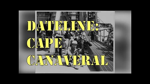 Dateline: Cape Canaveral