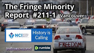The Fringe Minority Report #211-1 National Citizens Inquiry Vancouver