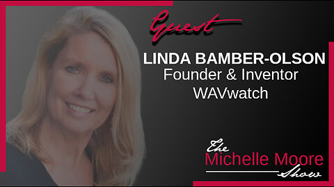 Special Presentation: Linda Bamber-Olson with WAVWatch Brings Real Life-Changing Testimonials & Answers Viewer Questions