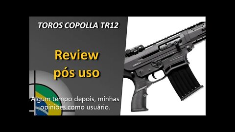 Review pós uso - Copolla TR12 .12GA Mag-Fed Shotgun (Toros Arms)