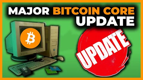 Bitcoin Update: Bitcoin Core 23.0