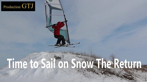 Time to Sail on Snow, the Return : Windski and Windsnow Action