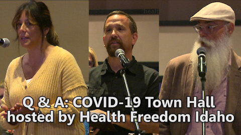 Q & A of COVID-19 Vaccine Mandate Panel & Town Hall hosted by Health Freedom Idaho (2 of 2)