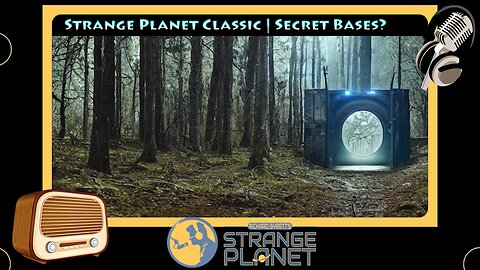 [BANNED FROM YouTube] Secret Underground Bases & Giants in North America | Strange Planet Classic