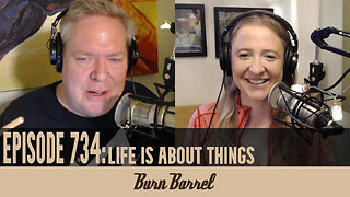EPISODE 734: Life is About Things