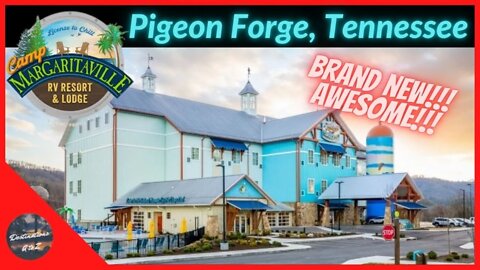 Camp Margaritaville RV Resort and Lodge Pigeon Forge, Tennessee
