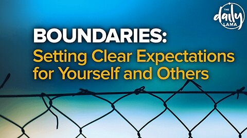 Boundaries: Setting Clear Expectations for Yourself and Others