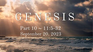 Genesis, Part 10