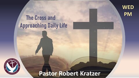 (08/25/21) The Cross and Approaching Daily Life #5