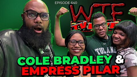WTF TV Live 1/30/24: Cole Bradley and Empress Pilar