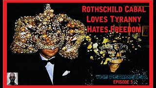 The Rothschild Cabal Loves Tyranny Hates Freedom