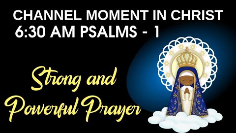 Moment in Christ - Powerful Psalms and Prayers - PSALMS 1🙏🙏