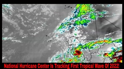 National Hurricane Center Announces First Tropical Wave Of 2022 Season!