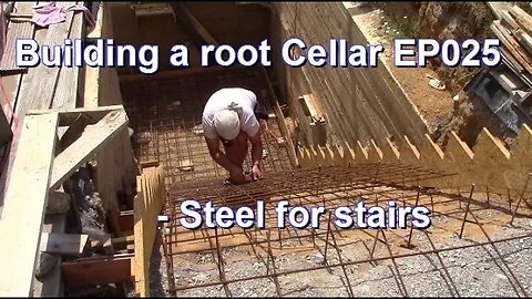 Building a root Cellar EP025 - Steel for stairs