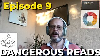 Dangerous Reads Episode 9: Goethe’s Theory of Colours