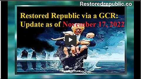 Restored Republic via a GCR Update as of November 17, 2022