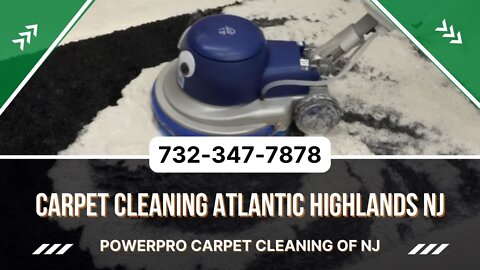 Carpet Cleaning Atlantic Highlands NJ - 732-347-7878