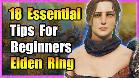 18 Beginner Tips I Wish I Knew Sooner_ Elden Ring