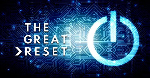 THE GREAT RESET PART 98
