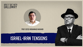 Israel-Iran tensions: Have it out with Galloway!