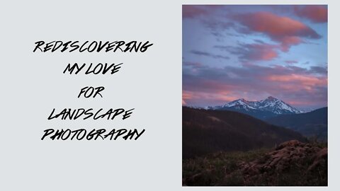 Rediscovering My Love For Landscape Photography | Lumix G85 Landscape Photography
