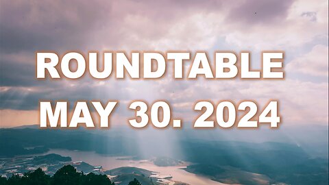 Roundtable Discussion - John 3:16 C.M. Thursday Service LIVE Stream 5/30/2024