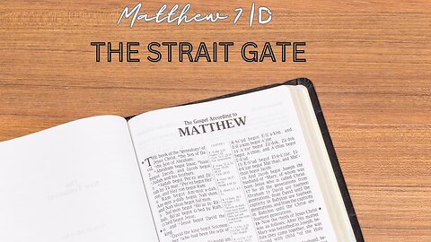 Matthew 7D | The Strait Gate