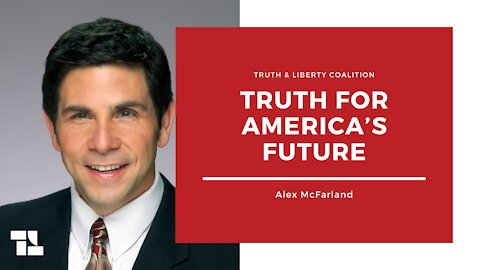 Alex McFarland: Truth for America’s Future