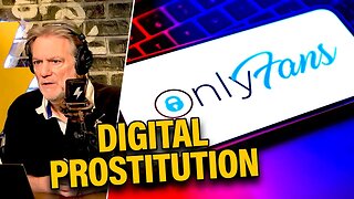 Is OnlyFans the New Online Prostitution?