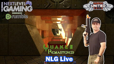 NLG Live: Quake II Remastered with Mike - Finish the Fight!!