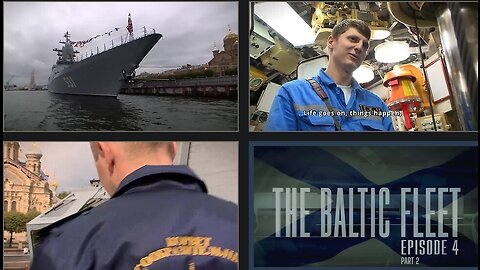 ⚓️🇷🇺 RUSSIAN NAVY⚓️🇷🇺 The Baltic Fleet - Episode 4 - Part 2