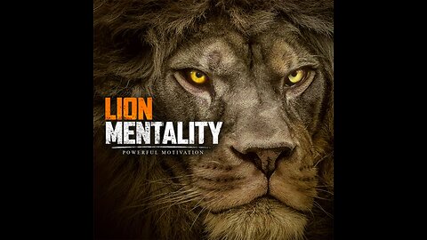 The "lion's mentality" often refers to a set of characteristics associated with strength
