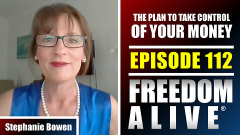The Plan To Take Control of Your Money - Stephanie Bowen - Freedom Alive® Ep112