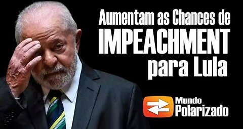Aumentam as chances de IMPEACHMENT para Ex presidiário Lula...