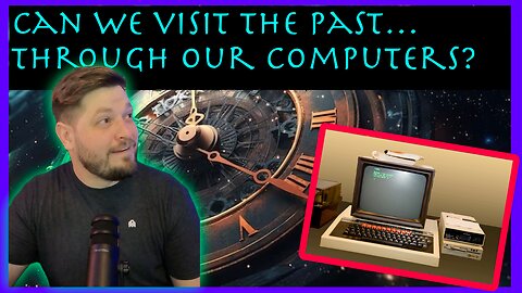 Can We Visit The Past... Through Our Computers?
