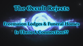 Freemason Lodges and Funeral Homes, Is There A Connection?